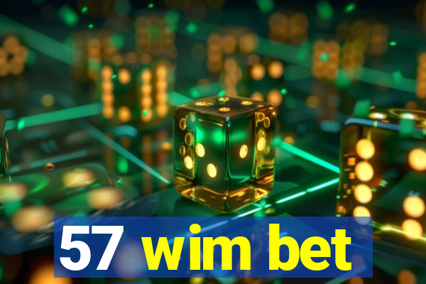 57 wim bet